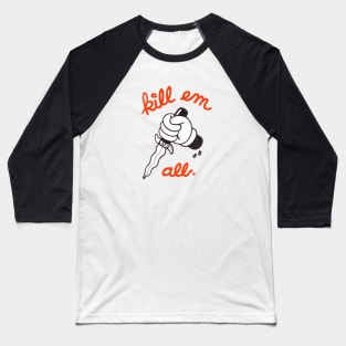 Kill'em All Medium Print Baseball T-Shirt